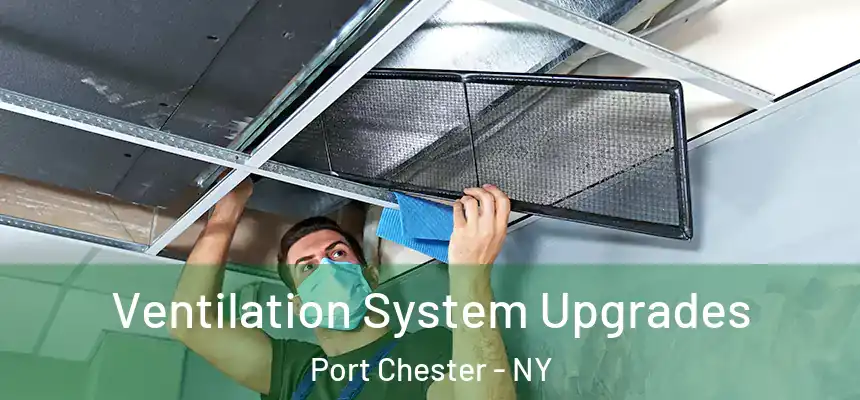  Ventilation System Upgrades Port Chester - NY